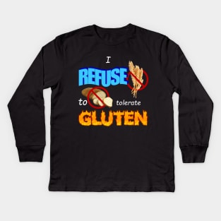 I Refuse To Tolerate Gluten Meme Kids Long Sleeve T-Shirt
